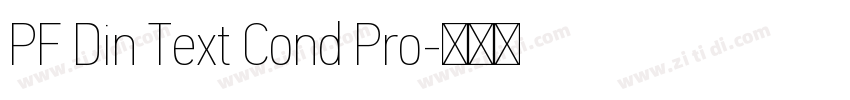 PF Din Text Cond Pro字体转换 PF Din Text Cond Pro字体转换